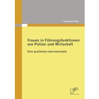 Frauen in Führungsfunktionen von Polizei und Wirtschaft