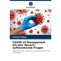 COVID-19 Management ein Jahr danach, aufkommende Fragen