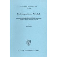 Rechtsdogmatik und Wirtschaft.