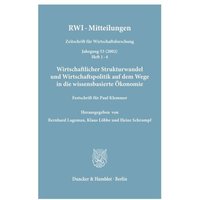 Wirtschaftlicher Strukturwandel und Wirtschaftspolitik auf dem Wege in die wissensbasierte Ökonomie.