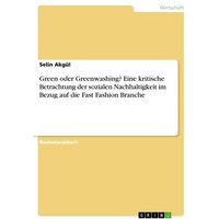 green-oder-greenwashing-eine-kritische-betrachtung-der-sozialen-nachhaltigkeit-im-bezug-auf-die-fast-fashion-branche