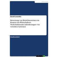 Bewertung von Betriebssystemen im Kontext des Wirtschaftens. Nicht-funktionale Anforderungen von verteilten Systemen