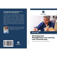 Strategisches Management von Leasing und Finanzierung