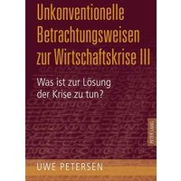Unkonventionelle Betrachtungsweisen zur Wirtschaftskrise III