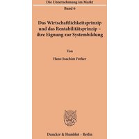 Das Wirtschaftlichkeitsprinzip und das Rentabilitätsprinzip -