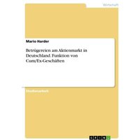 Betrügereien am Aktienmarkt in Deutschland. Funktion von Cum/Ex-Geschäften
