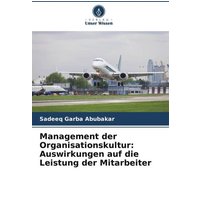 Management der Organisationskultur: Auswirkungen auf die Leistung der Mitarbeiter