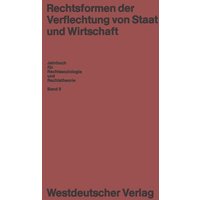 Rechtsformen der Verflechtung von Staat und Wirtschaft