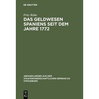 Das Geldwesen Spaniens seit dem Jahre 1772