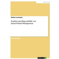 Projektcontrolling mithilfe von Earned-Valued-Management