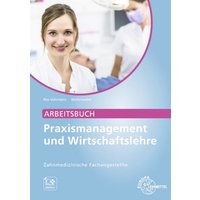 Arbeitsbuch Praxismanagement und Wirtschaftslehre, ZFA