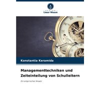Managementtechniken und Zeiteinteilung von Schulleitern