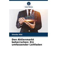 den-aktienmarkt-beherrschen-ein-umfassender-leitfaden