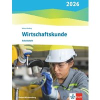 Wirtschaftskunde. Arbeitsheft. Ausgabe Baden-Württemberg 2026