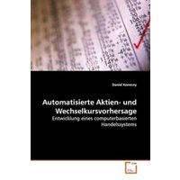 Konecny, D: Automatisierte Aktien- und Wechselkursvorhersage