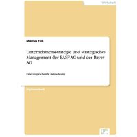 Unternehmensstrategie und strategisches Management der BASF AG und der Bayer AG