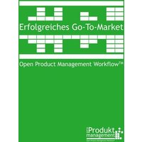 Erfolgreiches Go-to-Market nach Open Product Management Workflow