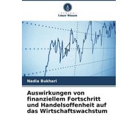 Auswirkungen von finanziellem Fortschritt und Handelsoffenheit auf das Wirtschaftswachstum