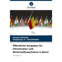 Öffentliche Ausgaben für Infrastruktur und Wirtschaftswachstum in Benin