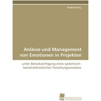 Anlässe und Management von Emotionen in Projekten