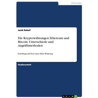 Die Kryptowährungen Ethereum und Bitcoin. Unterschiede und Angriffsmethoden