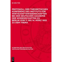 Protokoll der Theoretischen Konferenz des Instituts für Wirtschaftswissenschaften bei der Deutschen Akademie der Wissenschaften zu Berlin vom 11. bis