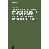 Die Sicherstellung durch Übereignung einer Geldsumme nach deutschem bürgerlichen Recht