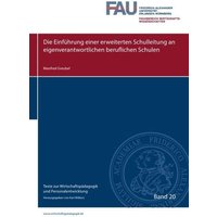 Texte zur Wirtschaftspädagogik und Personalentwicklung / Die Einführung einer erweiterten Schulleitung an eigenverantwortlichen beruflichen Schulen