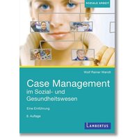 Case Management im Sozial- und Gesundheitswesen