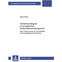 Verhältnismäßigkeit im europäischen Wirtschaftsverwaltungsrecht