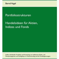 portfoliostrukturen-handelsideen-fuer-aktien-indizes-und-fonds-aufbau-individueller-portfolios-und-anwendung-von-indikatoren-risiko-und-moneyman