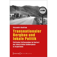 Transnationaler Bergbau und lokale Politik