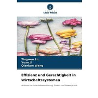 Effizienz und Gerechtigkeit in Wirtschaftssystemen