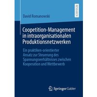 Coopetition-Management in intraorganisationalen Produktionsnetzwerken