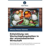 Entwicklung von Wertschöpfungsketten in der wissensbasierten Wirtschaft