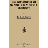 Das Rechnungswesen der Kartell- und Gruppen-Wirtschaft