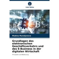 Grundlagen des elektronischen Geschäftsverkehrs und des E-Business in der digitalen Wirtschaft