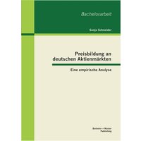 Preisbildung an deutschen Aktienmärkten: Eine empirische Analyse