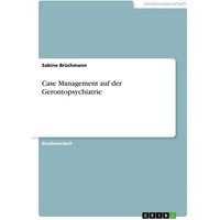 Case Management auf der Gerontopsychiatrie