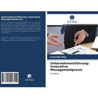 Unternehmensführung: Innovative Managementpraxis