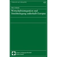 Wirtschaftsintegration und Streitbeilegung außerhalb Europas