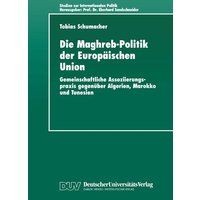 Die Maghreb-Politik der Europäischen Union
