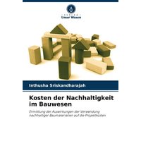 Kosten der Nachhaltigkeit im Bauwesen