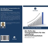 Die Rolle des Transportsektors für das ruandische Wirtschaftswachstum