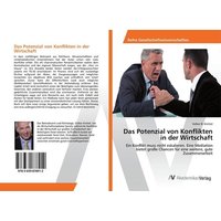 Das Potenzial von Konflikten in der Wirtschaft