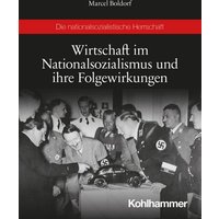 Wirtschaft im Nationalsozialismus und ihre Folgewirkungen