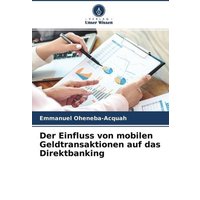 Der Einfluss von mobilen Geldtransaktionen auf das Direktbanking