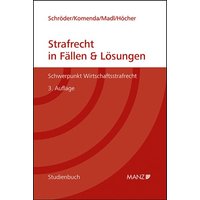 Strafrecht in Fällen & Lösungen Schwerpunkt Wirtschaftsstrafrecht