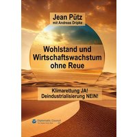 Wohlstand und Wirtschaftswachstum ohne Reue
