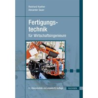 Fertigungstechnik für Wirtschaftsingenieure